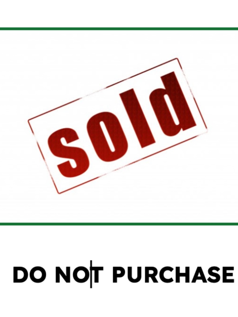 SOLD DO NOT PURCHASE